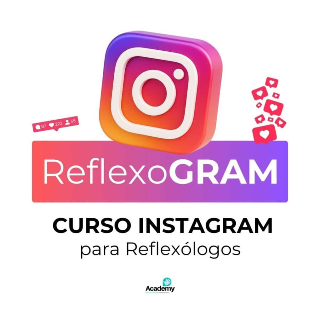 ReflexoGRAM Curso de instagram para reflexólogos
